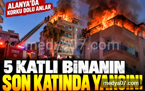 Alanya’da 5 katlı binada yangın paniği: Son katta çıkan alevler hasara yol açtı
