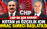 Chp’de Cem Kotan ve Tarık Özçelik için ihraç süreci başlatıldı