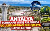 Antalya, sonbahar ve kış aylarında üç uluslararası buluşmaya hazırlanıyor