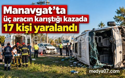 Manavgat’ta üç aracın karıştığı kazada 17 kişi yaralandı