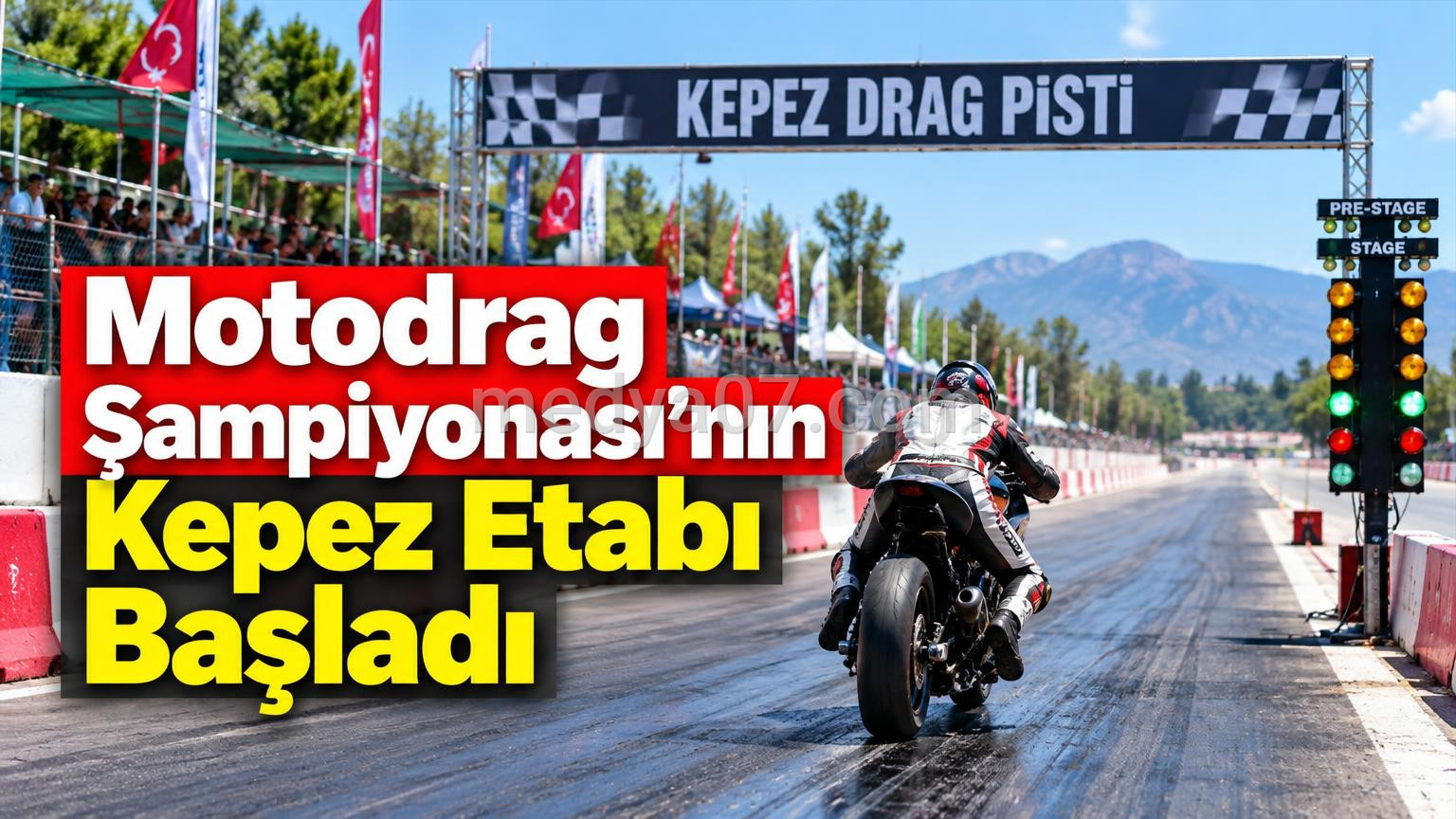 Motodrag Şampiyonası’nın Kepez Etabı Başladı