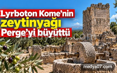 Lyrboton Kome’nin zeytinyağı Perge’yi büyüttü