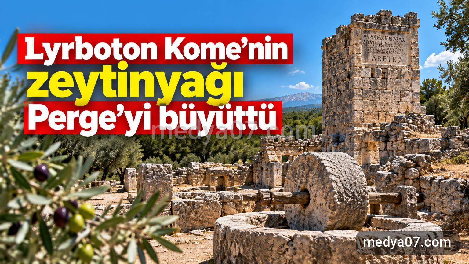 Lyrboton Kome’nin zeytinyağı Perge’yi büyüttü