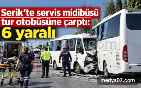 Serik’te servis midibüsü tur otobüsüne çarptı: 6 yaralı