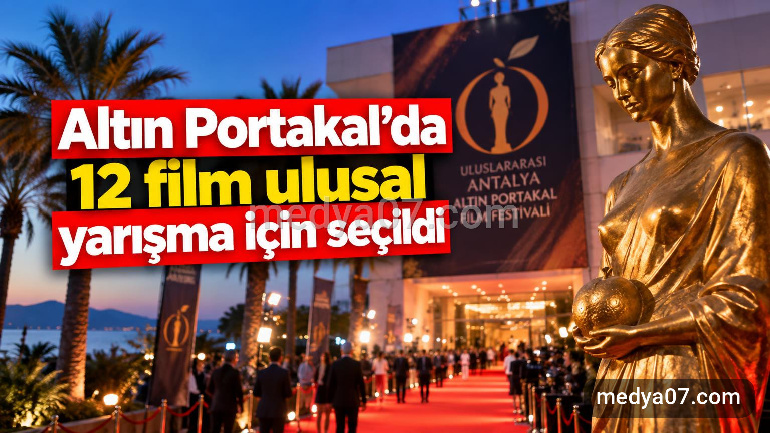 Altın Portakal’da 12 film ulusal yarışma için seçildi