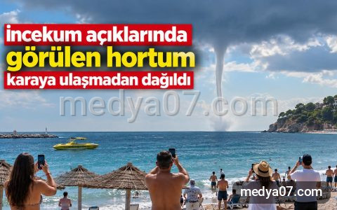 İncekum açıklarında görülen hortum karaya ulaşmadan dağıldı
