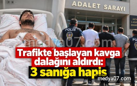 Trafikte başlayan kavga dalağını aldırdı: 3 sanığa hapis