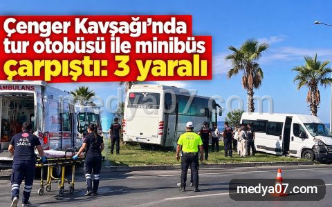 Çenger Kavşağı’nda tur otobüsü ile minibüs çarpıştı: 3 yaralı