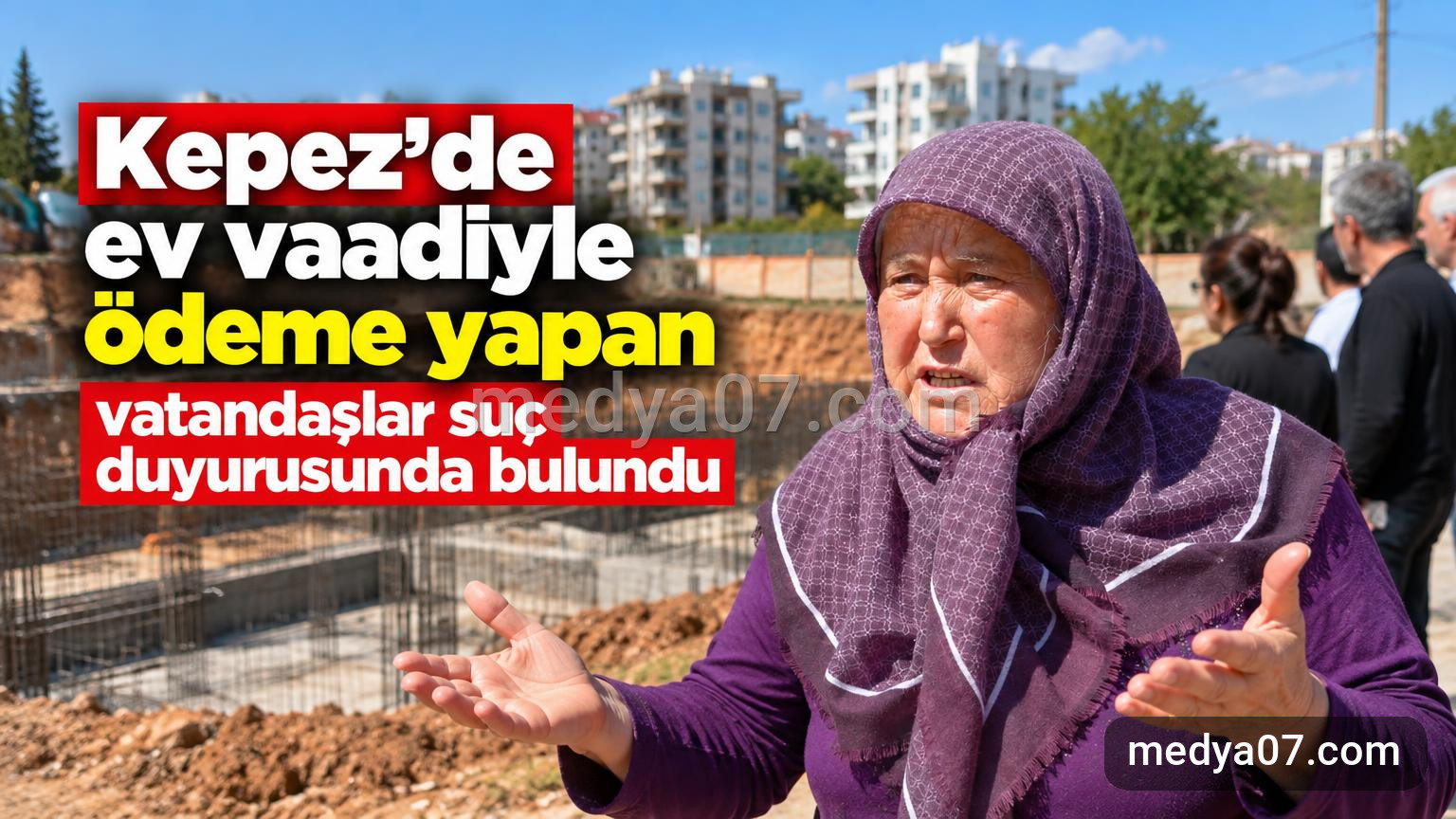 Kepez’de ev vaadiyle ödeme yapan vatandaşlar suç duyurusunda bulundu