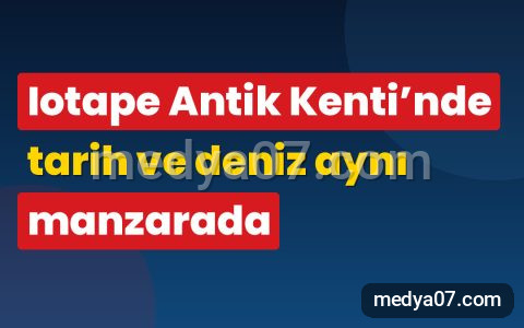 Iotape Antik Kenti’nde tarih ve deniz aynı manzarada