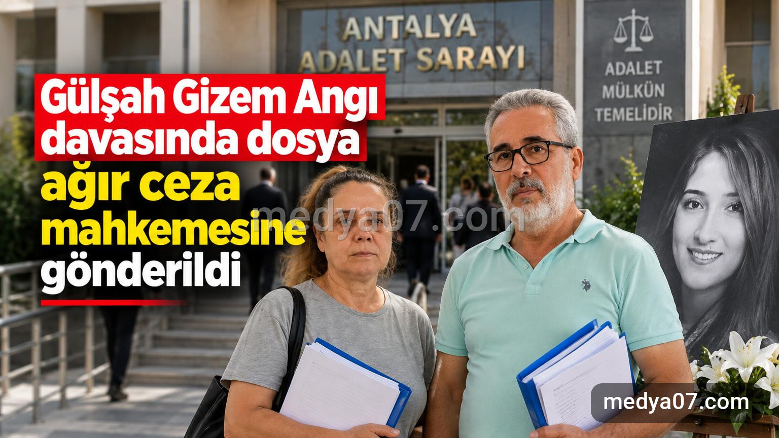 Gülşah Gizem Angı davasında dosya ağır ceza mahkemesine gönderildi