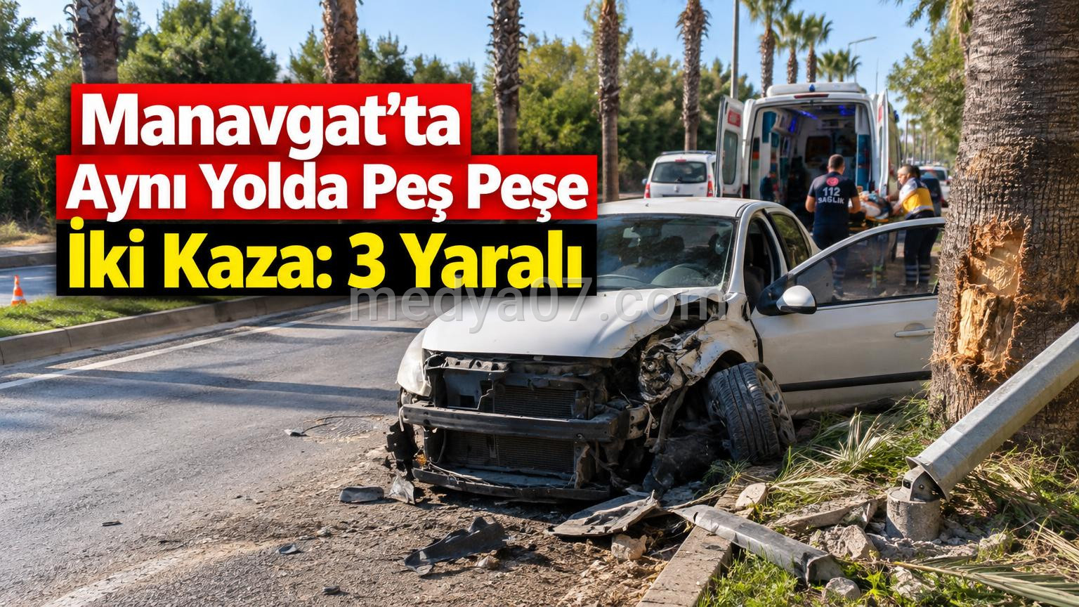 Manavgat’ta Aynı Yolda Peş Peşe İki Kaza: 3 Yaralı