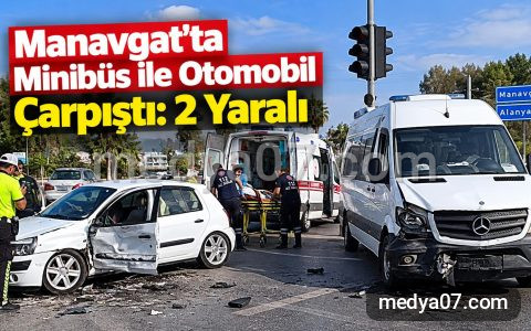 Manavgat’ta Minibüs ile Otomobil Çarpıştı: 2 Yaralı