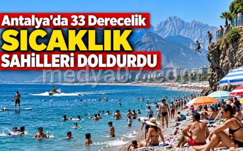 Antalya’da 33 Derecelik Sıcaklık Sahilleri Doldurdu
