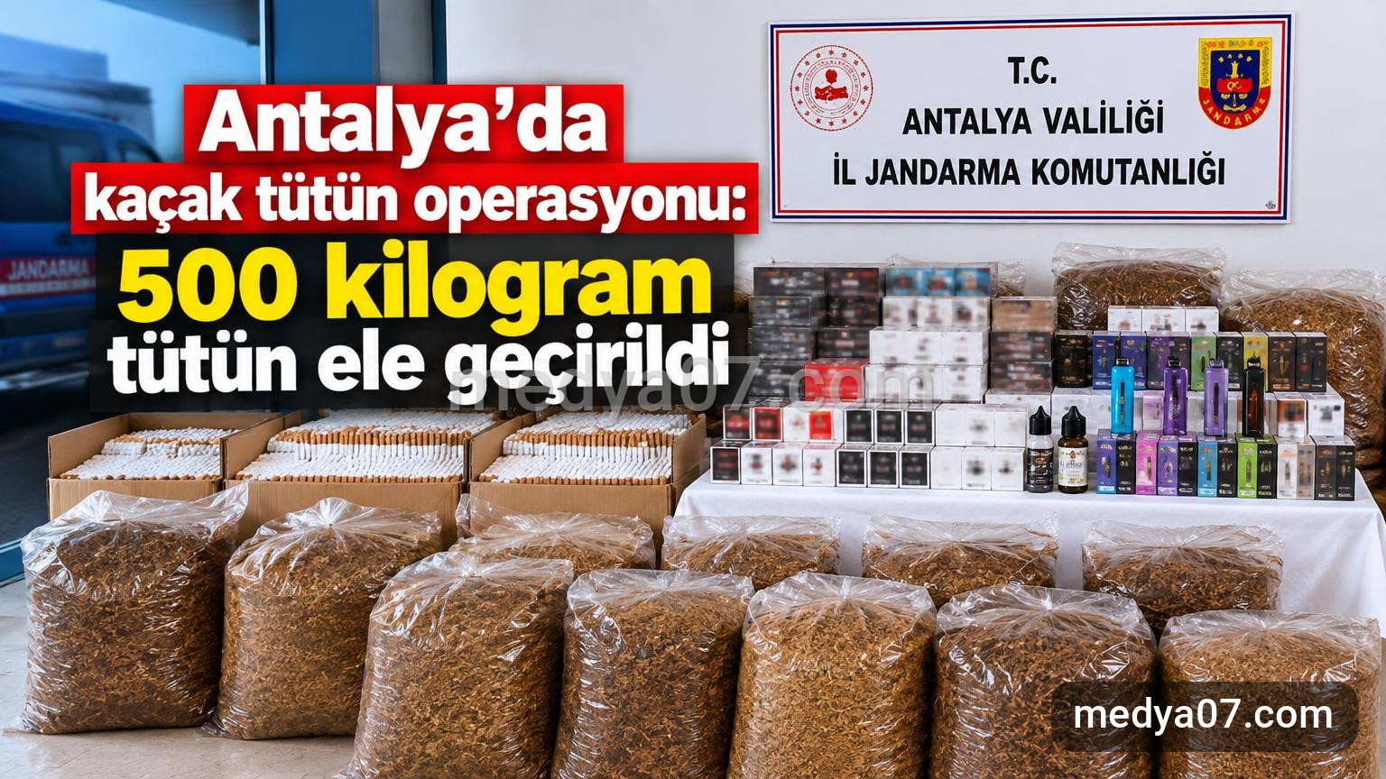 Antalya’da kaçak tütün operasyonu: 500 kilogram tütün ele geçirildi