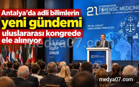 Antalya’da adli bilimlerin yeni gündemi uluslararası kongrede ele alınıyor