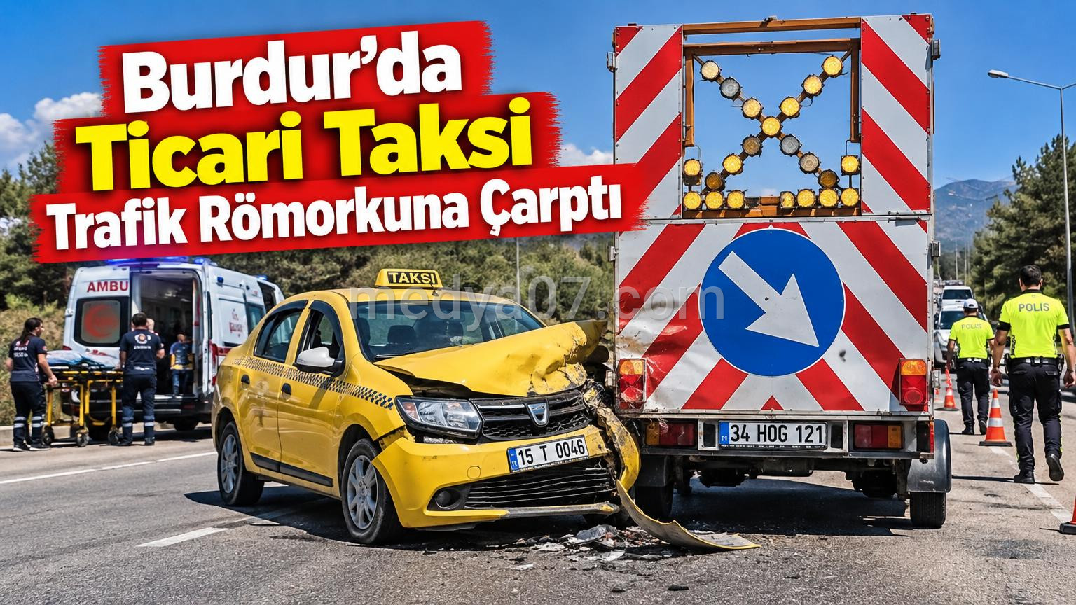 Burdur’da Ticari Taksi Trafik Römorkuna Çarptı