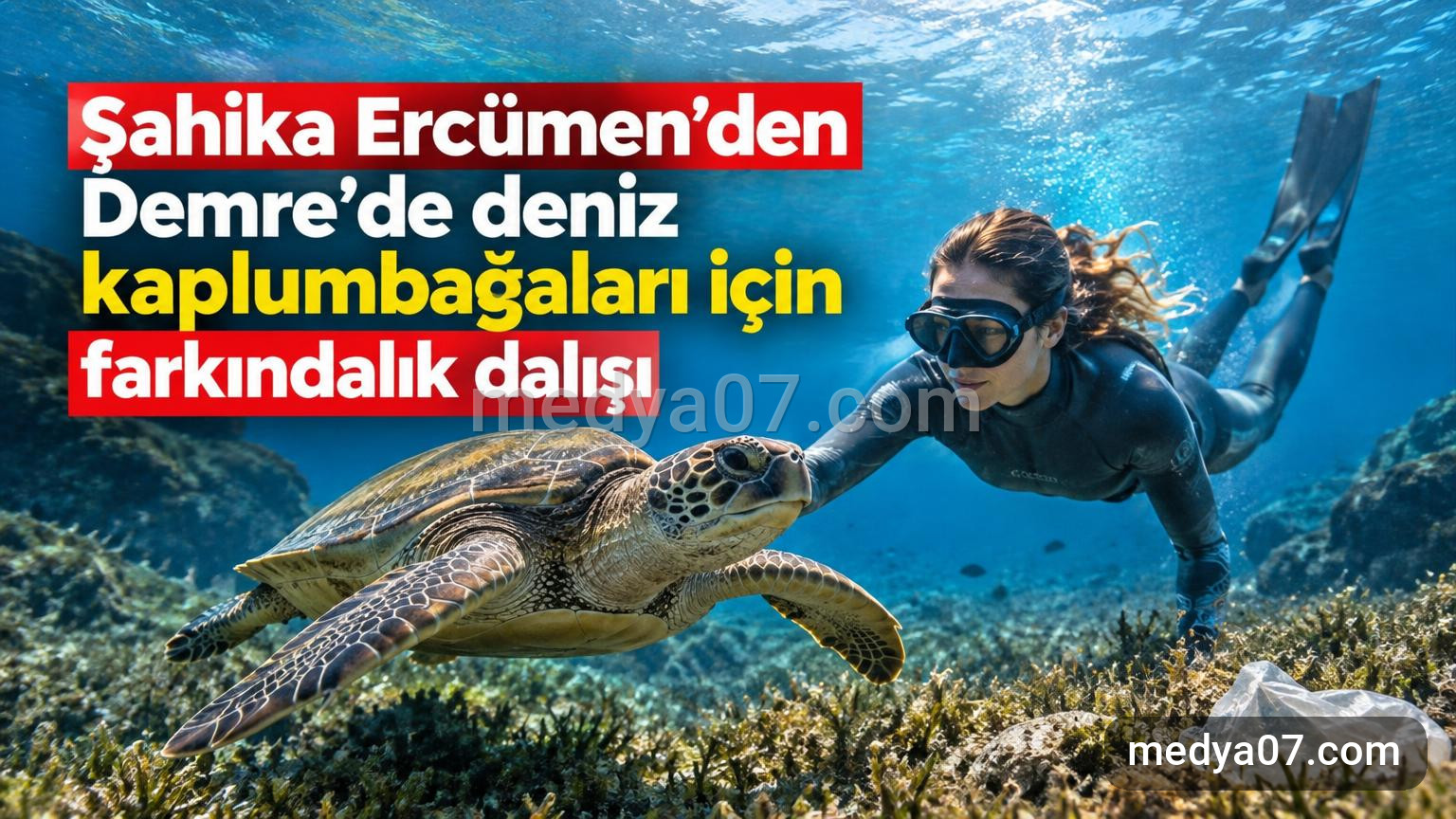 Şahika Ercümen’den Demre’de deniz kaplumbağaları için farkındalık dalışı