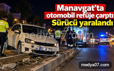 Manavgat’ta otomobil refüje çarptı: Sürücü yaralandı