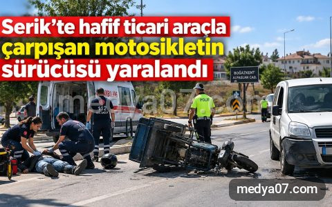 Serik’te hafif ticari araçla çarpışan motosikletin sürücüsü yaralandı