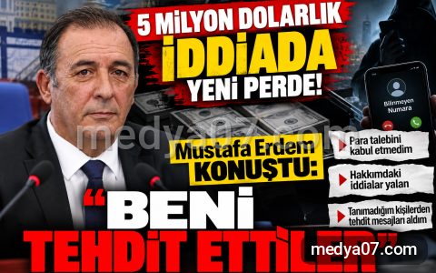 5 Milyon Dolarlık İddiada Yeni Perde! Mustafa Erdem Konuştu: “Beni Tehdit Ettiler”