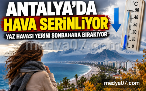 Antalya’da Hava Serinledi: Yaz Havası Yerini Sonbahara Bırakıyor
