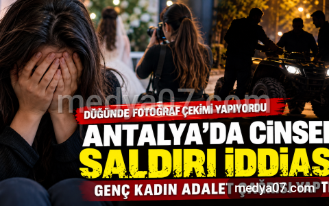 Antalya’da Cinsel Saldırı İddiası: Genç Kadın Adalet Bekliyor