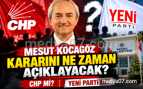 Kocagöz kararını ne zaman açıklayacak? CHP mi, Yeni Parti mi?
