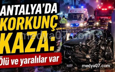 Antalya’da korkunç kaza! 2 kişi feci şekilde hayatını kaybetti