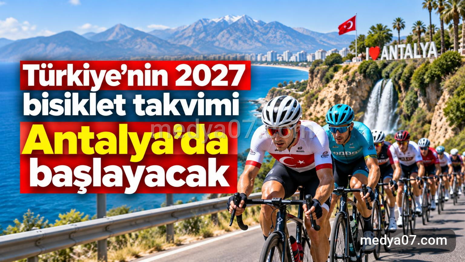 Türkiye’nin 2027 bisiklet takvimi Antalya’da başlayacak