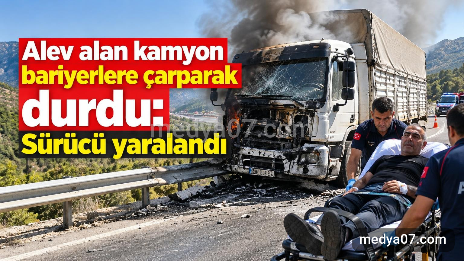 Alev alan kamyon bariyerlere çarparak durdu: Sürücü yaralandı