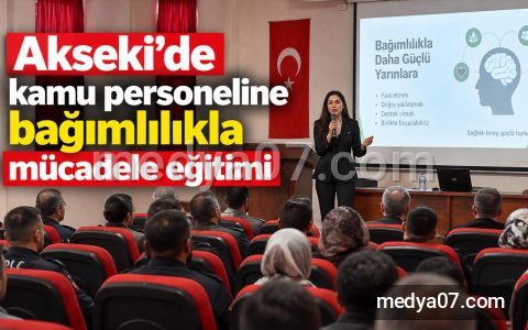Akseki’de kamu personeline bağımlılıkla mücadele eğitimi