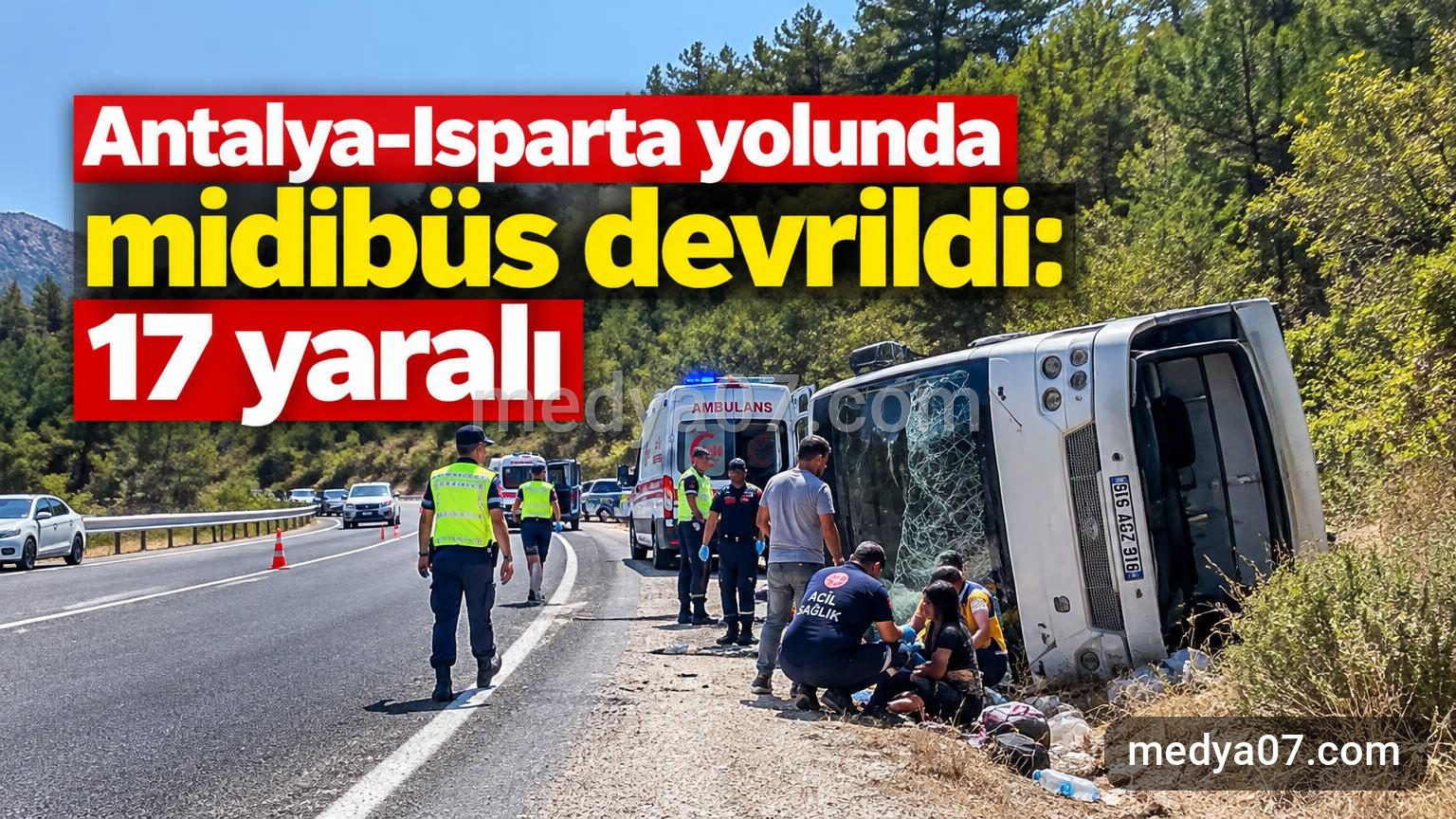Antalya-Isparta yolunda midibüs devrildi: 17 yaralı