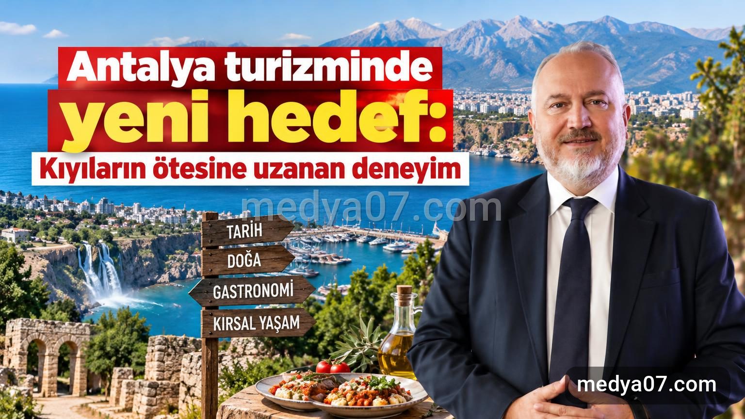 Antalya turizminde yeni hedef: Kıyıların ötesine uzanan deneyim