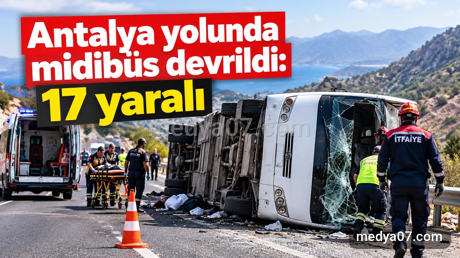 Antalya yolunda midibüs devrildi: 17 yaralı