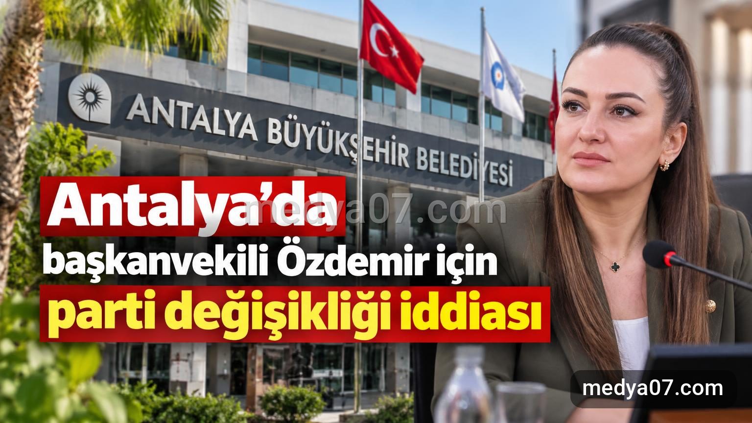 Antalya’da başkanvekili Özdemir için parti değişikliği iddiası