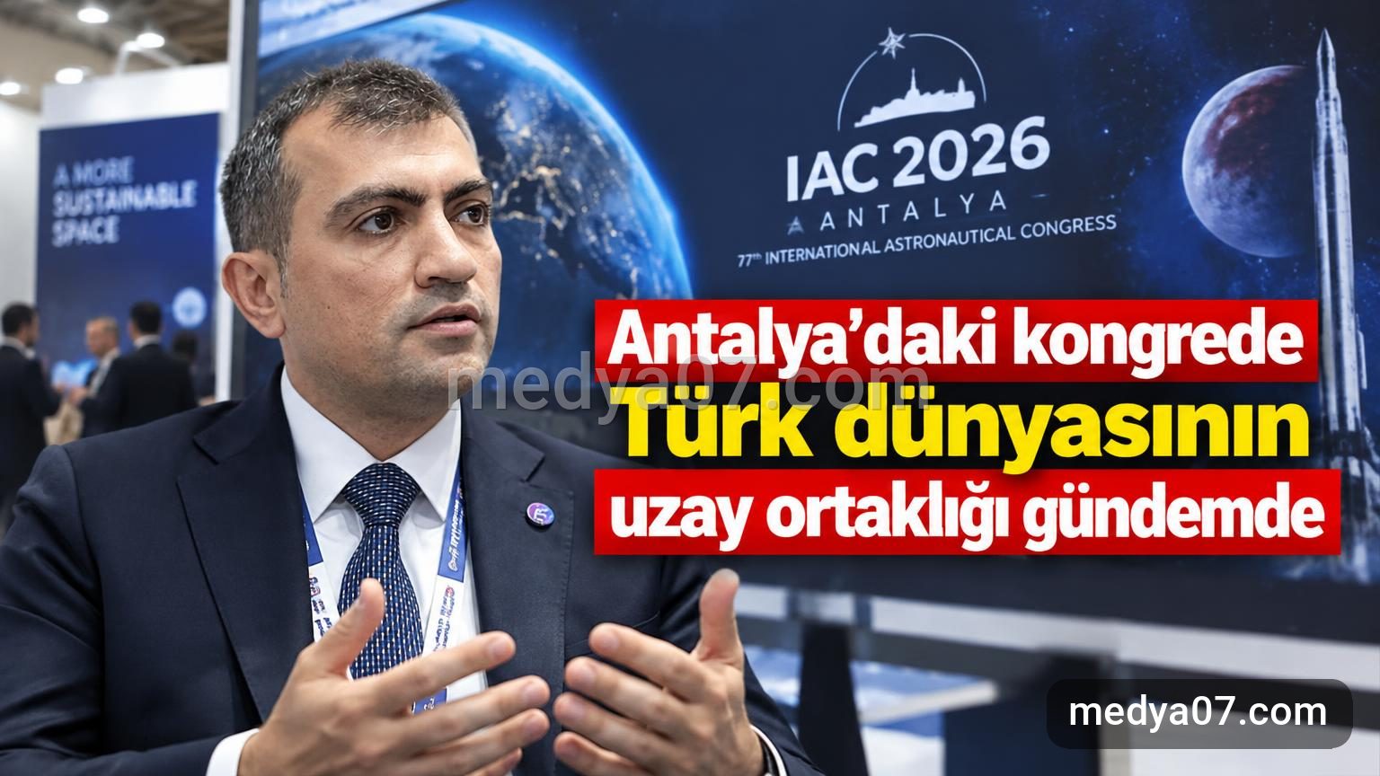 Antalya’daki kongrede Türk dünyasının uzay ortaklığı gündemde