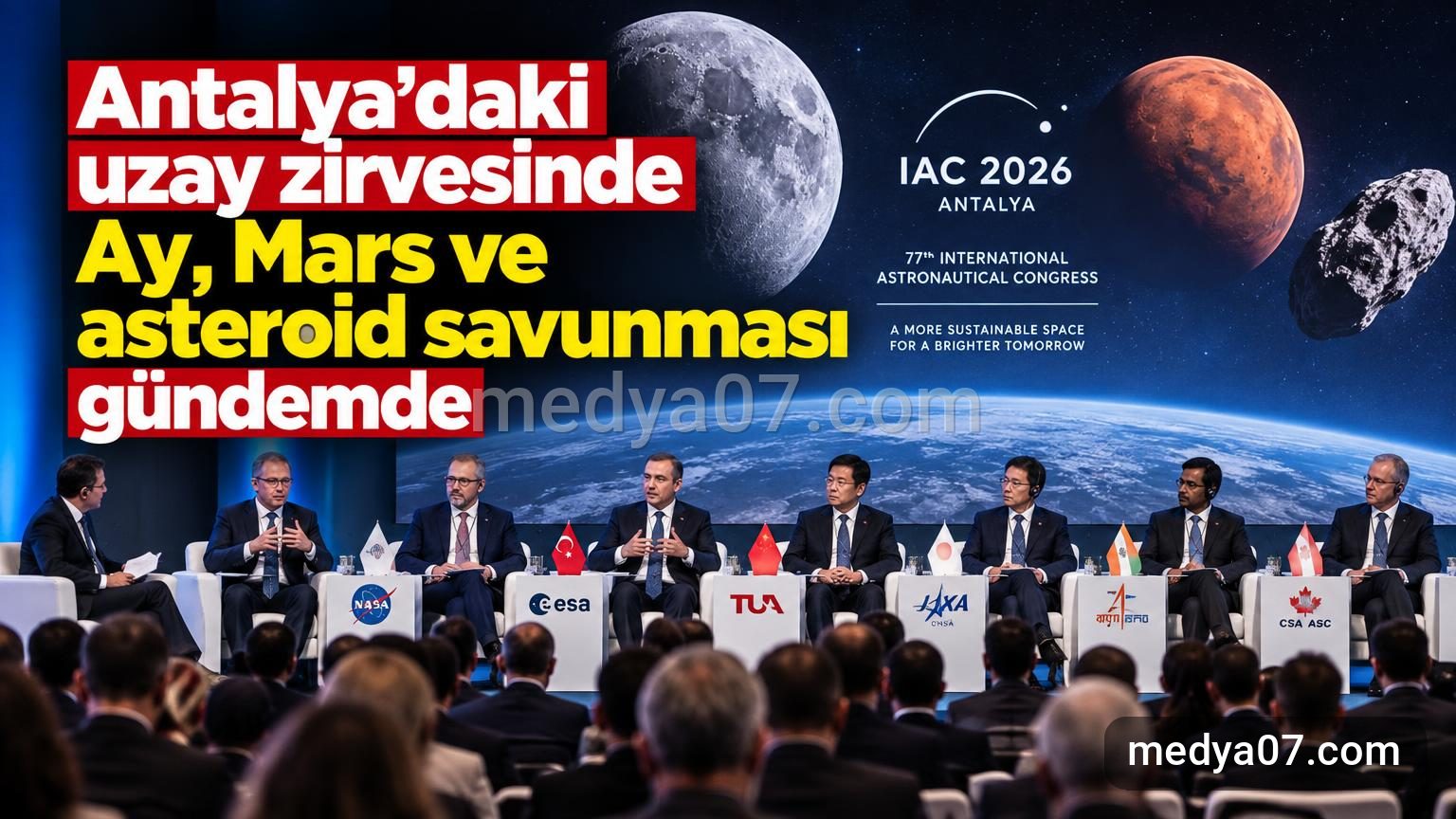 Antalya’daki uzay zirvesinde Ay, Mars ve asteroid savunması gündemde