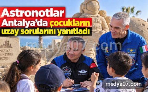 Astronotlar Antalya’da çocukların uzay sorularını yanıtladı