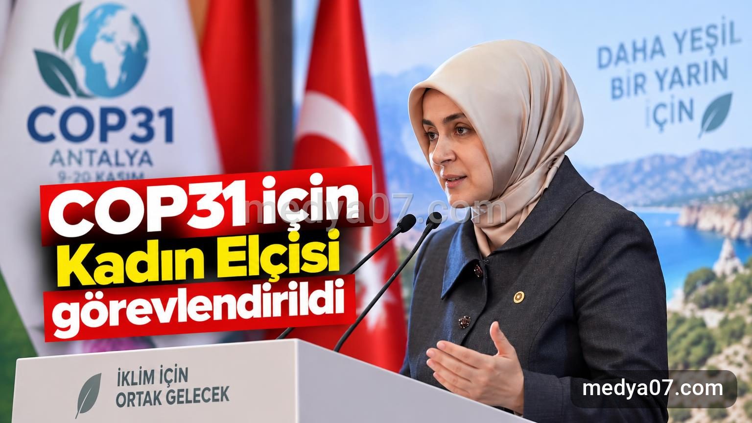 COP31 için Kadın Elçisi görevlendirildi