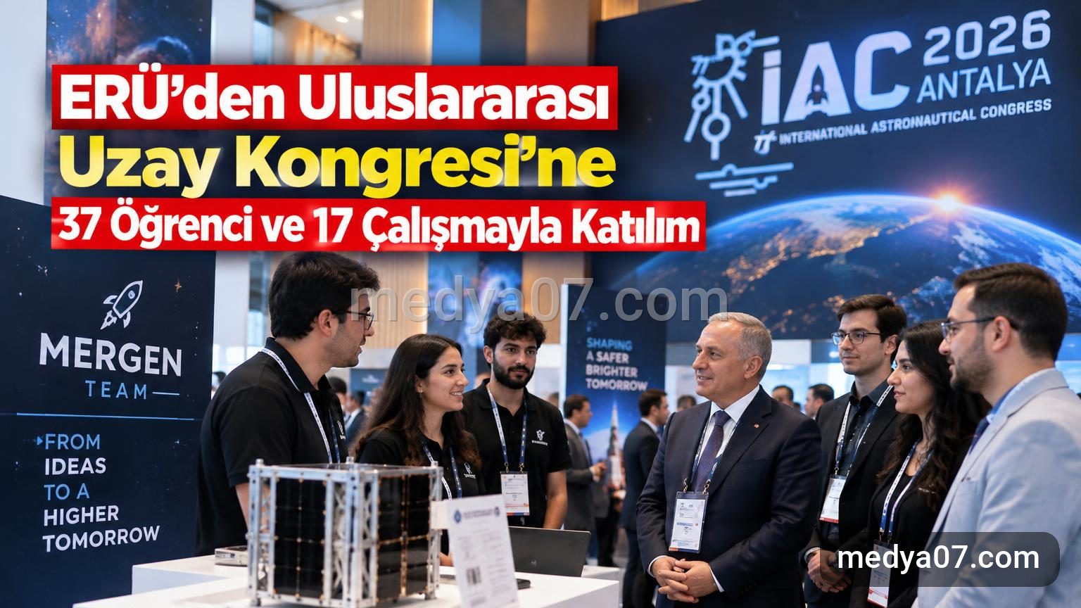 ERÜ’den Uluslararası Uzay Kongresi’ne 37 Öğrenci ve 17 Çalışmayla Katılım