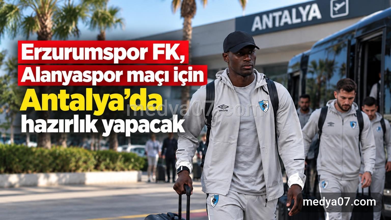 Erzurumspor FK, Alanyaspor maçı için Antalya’da hazırlık yapacak