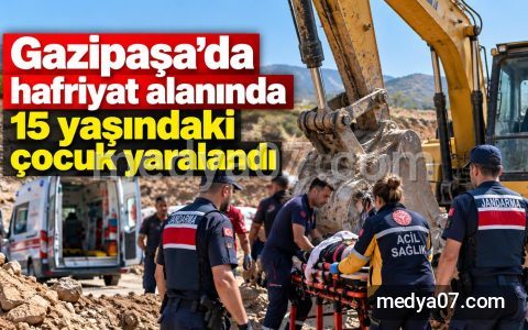 Gazipaşa’da hafriyat alanında 15 yaşındaki çocuk yaralandı