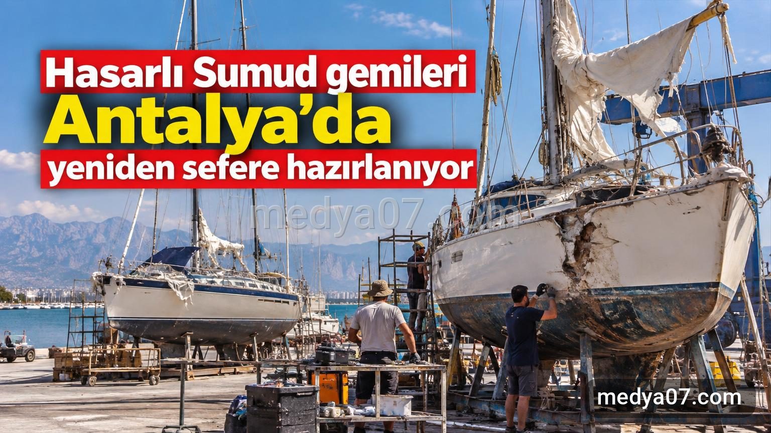 Hasarlı Sumud gemileri Antalya’da yeniden sefere hazırlanıyor