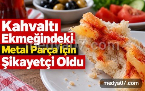 Kahvaltı Ekmeğindeki Metal Parça İçin Şikayetçi Oldu