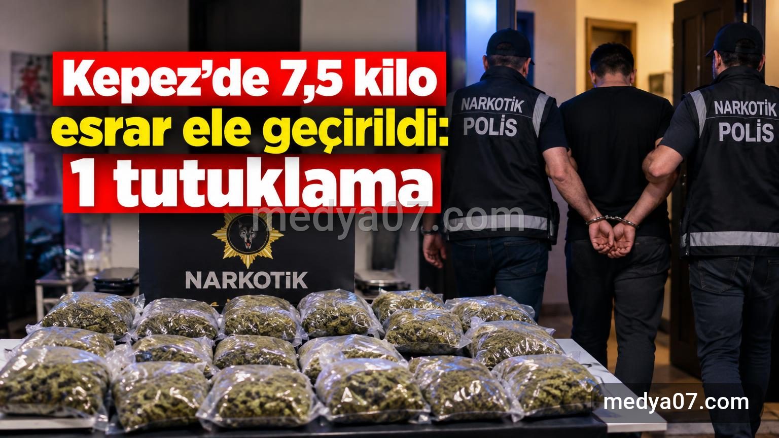 Kepez’de 7,5 kilo esrar ele geçirildi: 1 tutuklama