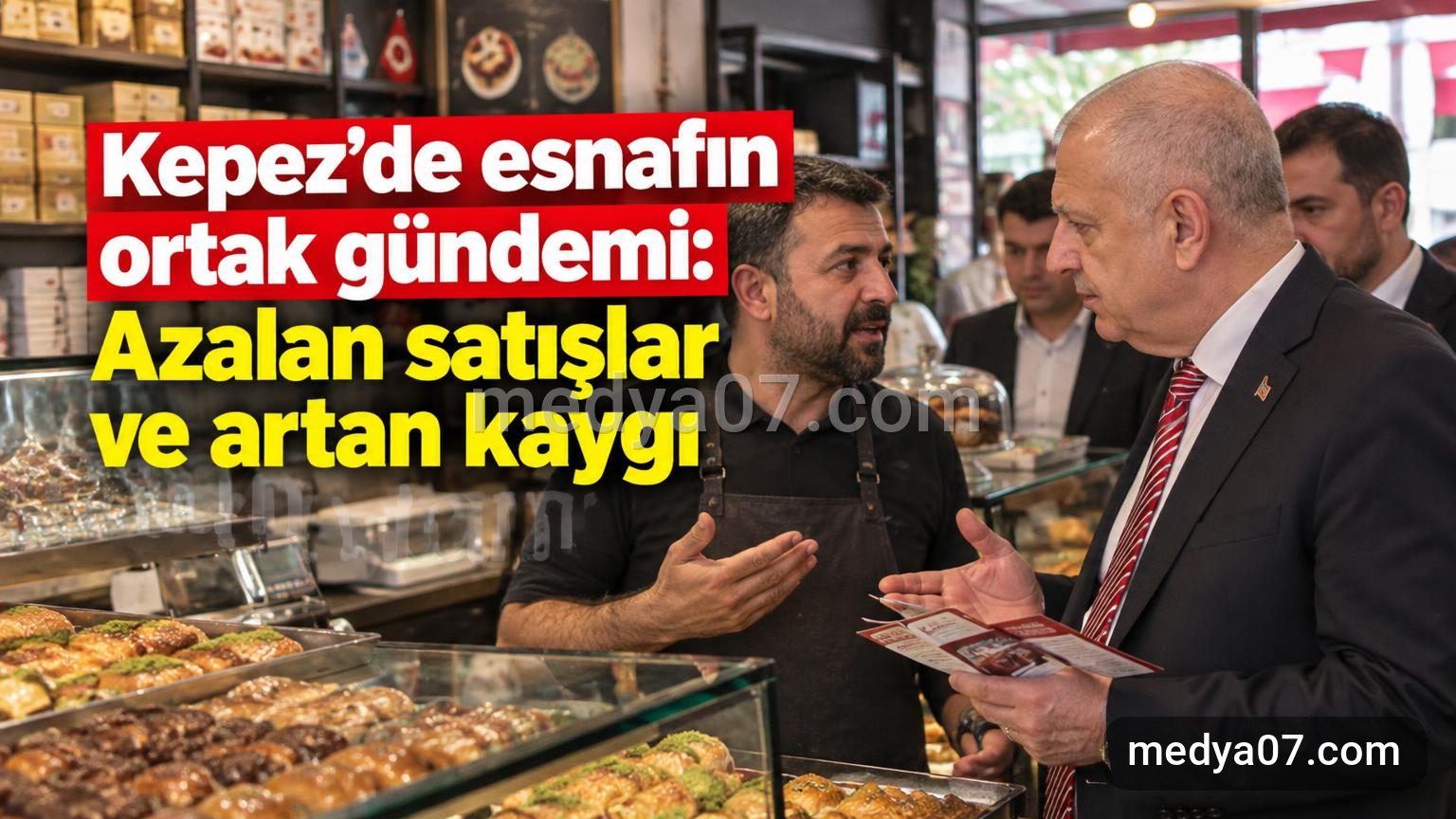 Kepez’de esnafın ortak gündemi: Azalan satışlar ve artan kaygı