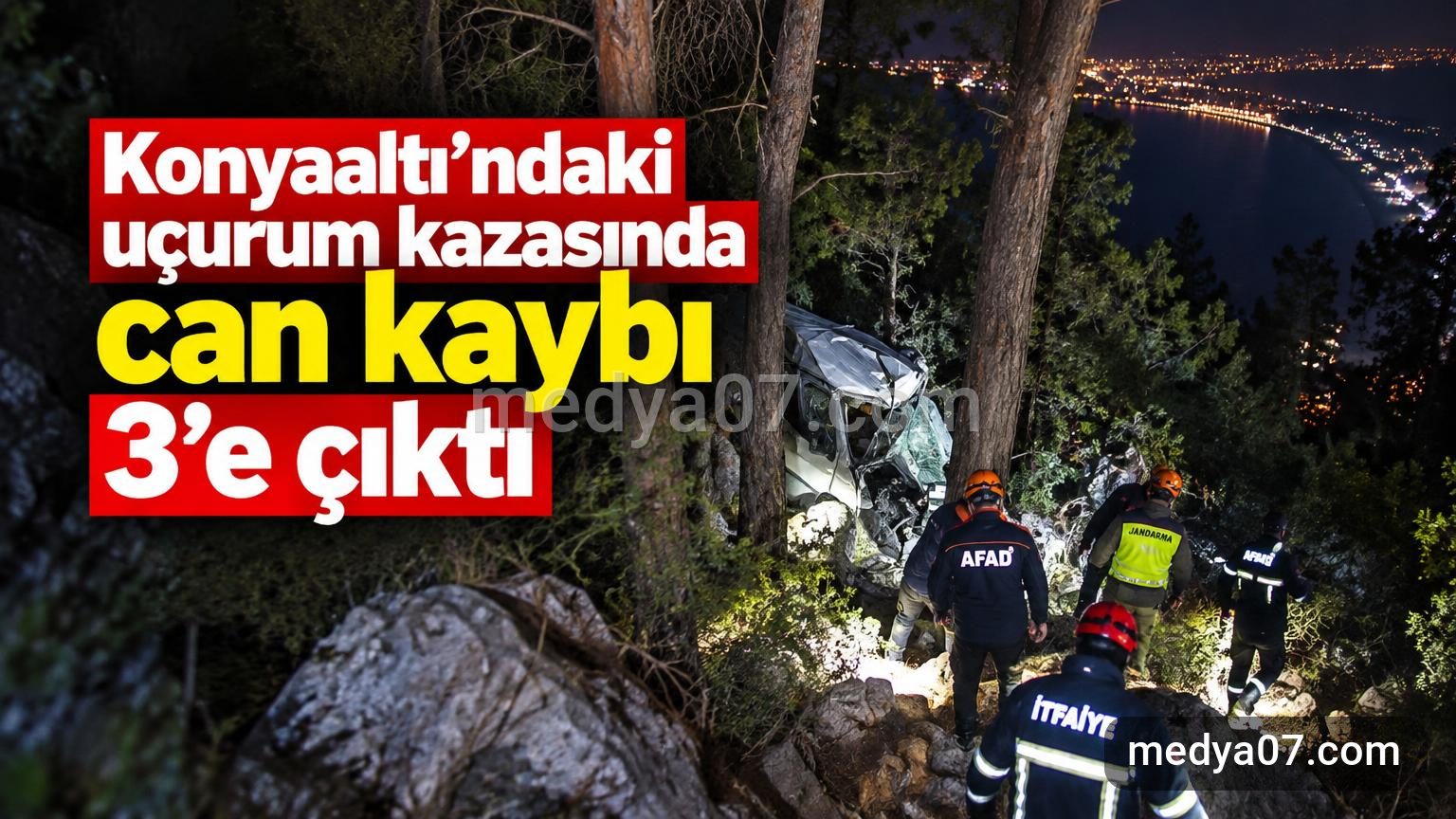 Konyaaltı’ndaki uçurum kazasında can kaybı 3’e çıktı