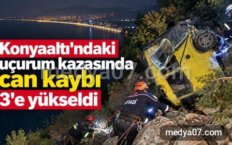 Konyaaltı’ndaki uçurum kazasında can kaybı 3’e yükseldi