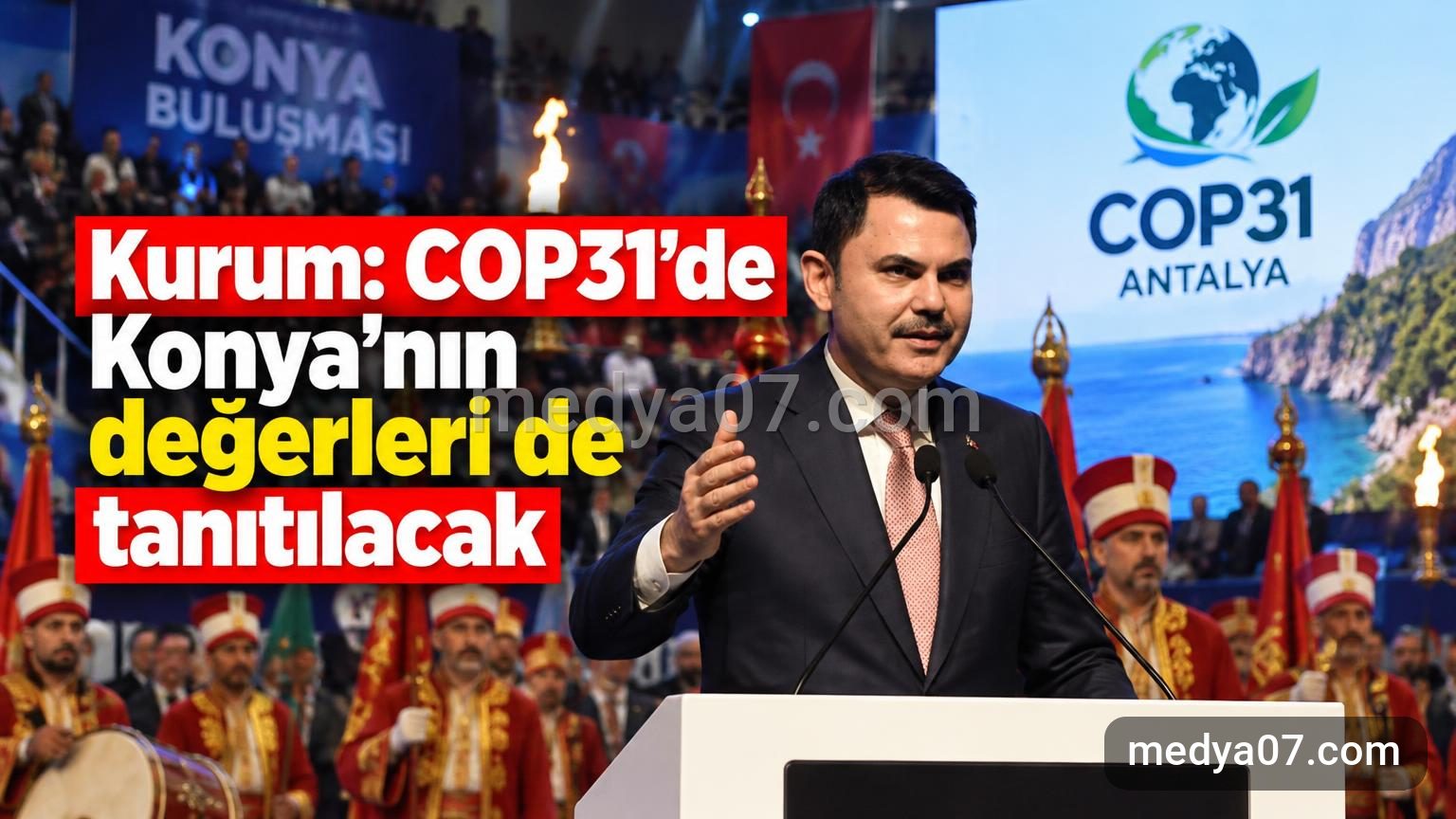 Kurum: COP31’de Konya’nın değerleri de tanıtılacak
